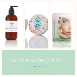 Shop Mother's Day Gifts Now 502hemp.com - Hero Image
