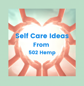 Self Care Ideas from 502 Hemp - Image