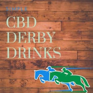 Simple CBD Derby Drinks