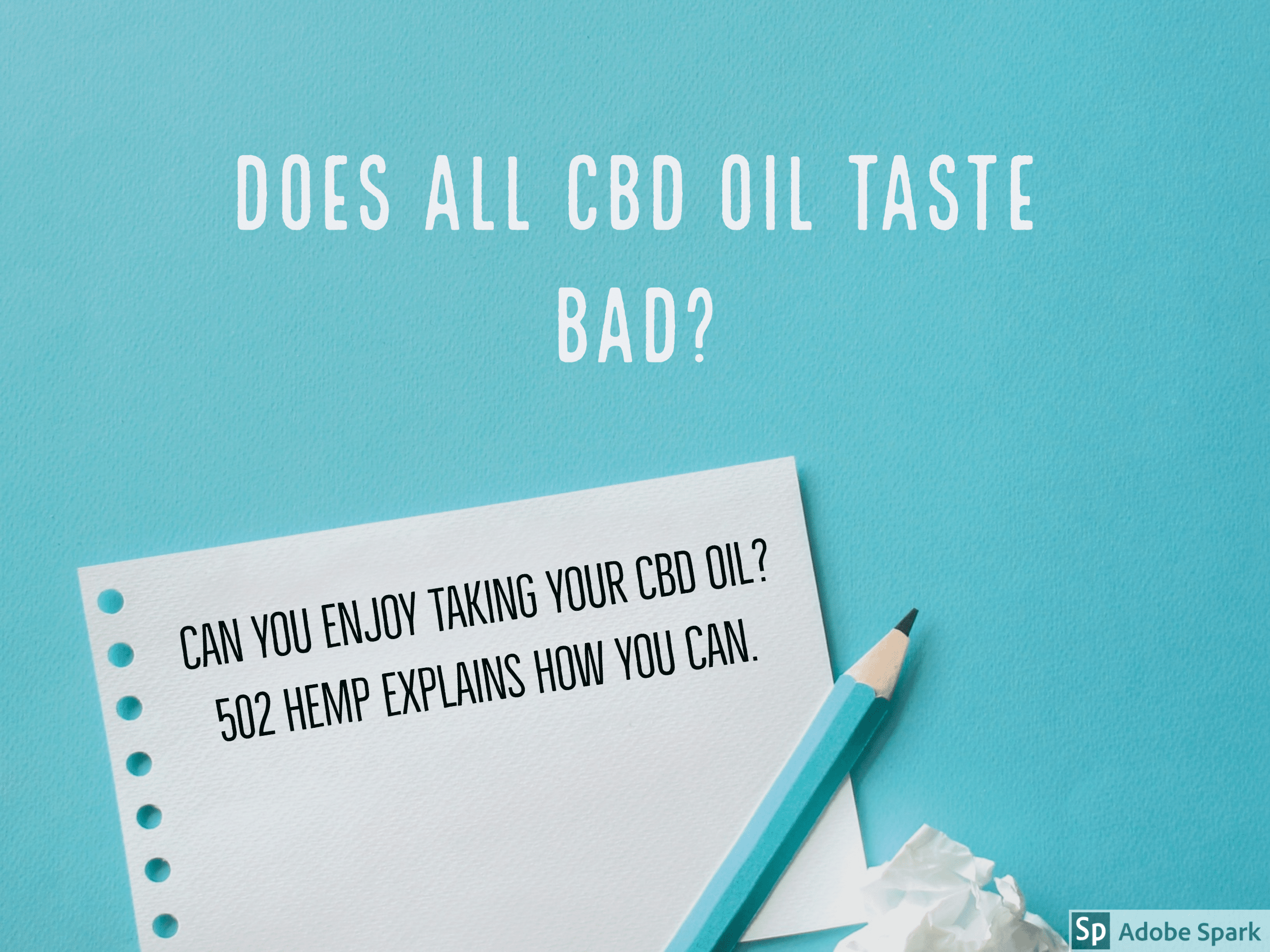 Does all CBD Oil Taste Bad?