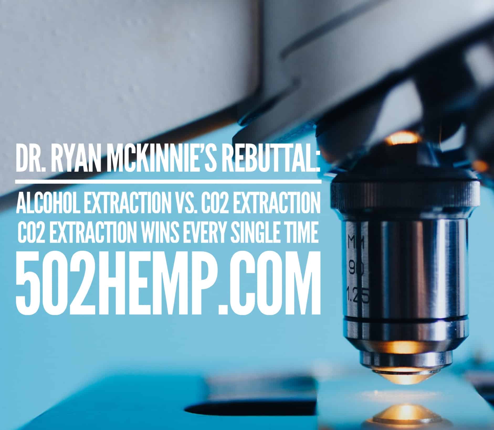 Ph.D. Chemist on CBD Extraction: Alcohol Extraction vs. CO2