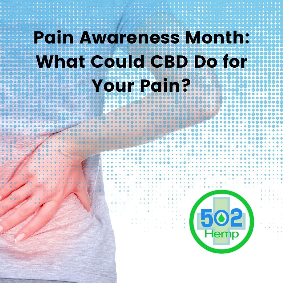 Pain Awareness Month: What Could CBD do for Your Pain?
