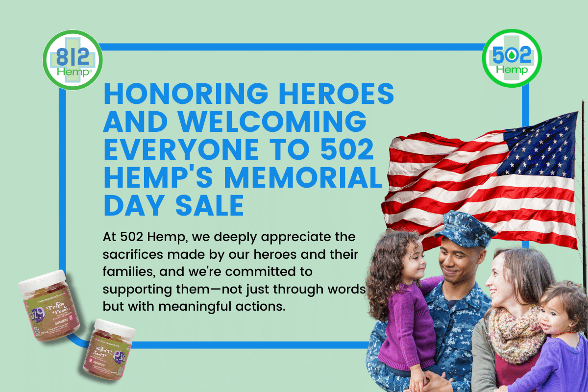 Honoring Heroes and Welcoming Everyone to 502 Hemp’s Memorial Day Sale