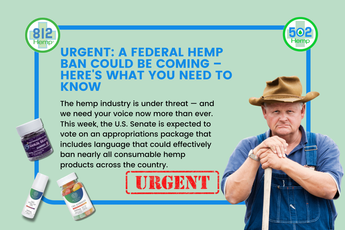 URGENT: A Federal Hemp Ban Could Be Coming – Here’s What You Need to Know